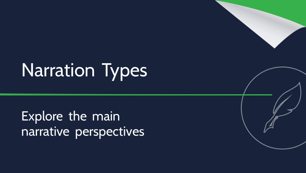 Narration: What Is It and What Types Are There?